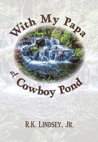 bokomslag With My Papa at Cowboy Pond