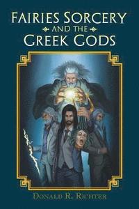 bokomslag Fairies Sorcery and the Greek Gods