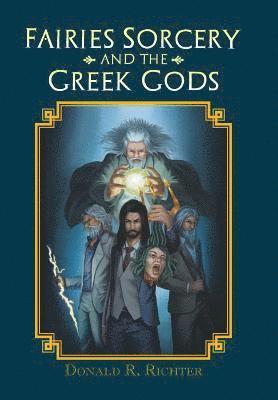 bokomslag Fairies Sorcery and the Greek Gods