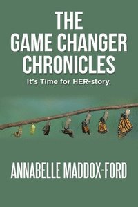 bokomslag The Game Changer Chronicles