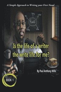 bokomslag Is the Life of a Writer, the Write Life for Me?