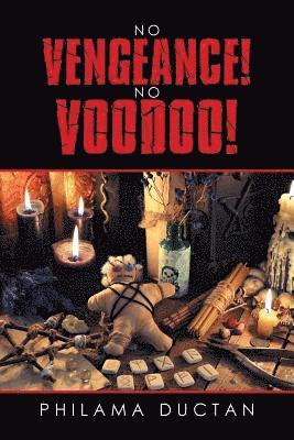 No Vengeance! No Voodoo! 1