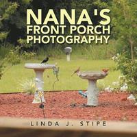 bokomslag Nana's Front Porch Photography