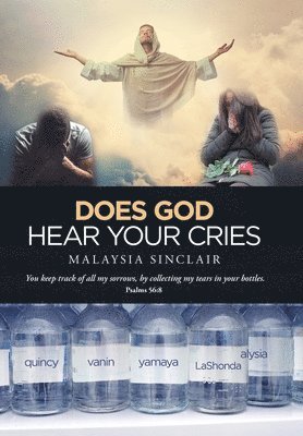 Malaysia Sinclair - Does God Hear Your Cries, Inbunden