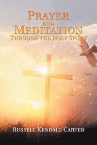 bokomslag Prayer and Meditation Through the Holy Spirit