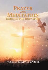 bokomslag Prayer and Meditation Through the Holy Spirit