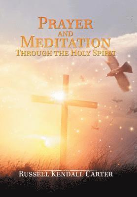 Prayer and Meditation Through the Holy Spirit 1