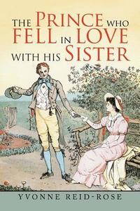 bokomslag Prince Who Fell in Love with His Sister