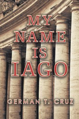 German T Cruz - My Name Is Iago, Häftad