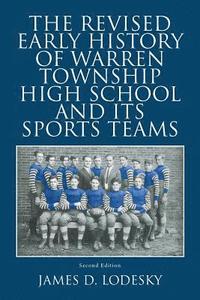 bokomslag The Revised Early History of Warren Township High School and Its Sports Teams