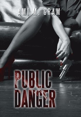 Ami M Gram, Ami M. Gram - Public Danger, Inbunden