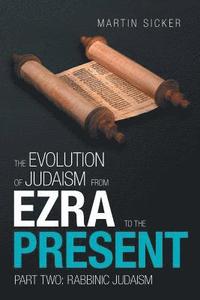 bokomslag The Evolution of Judaism from Ezra to the Present