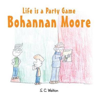 bokomslag Life Is a Party Game Bohannon Moore