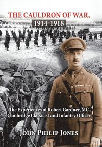 bokomslag The Cauldron of War, 1914-1918