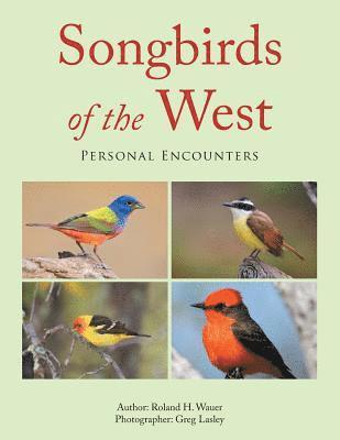 Roland H Wauer - Songbirds of the West, Häftad