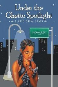 bokomslag Under the Ghetto Spotlight
