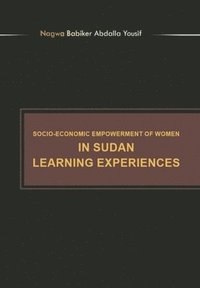 bokomslag Socioeconomic Empowerment of Women in Sudan Learning Experiences