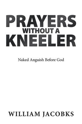 Prayers Without a Kneeler 1