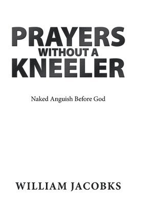 Prayers Without a Kneeler 1