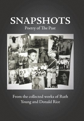 Ruth Young, Donald Rice - Snapshots, Inbunden