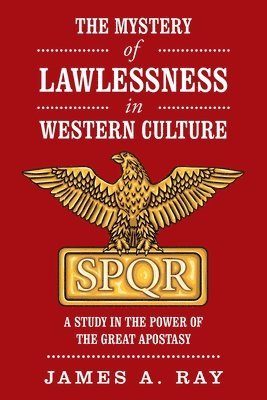 bokomslag The Mystery of Lawlessness in Western Culture