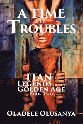 A Time of Troubles 1