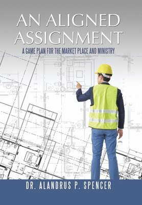 Spencer, Alandrus P. Spencer, Dr. Alandrus P. Spencer - Aligned Assignment, Inbunden