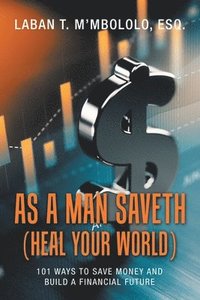 bokomslag As a Man Saveth (Heal Your World)