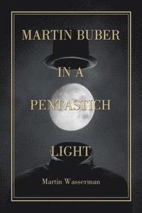 bokomslag Martin Buber in a Pentastich Light