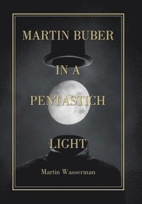 bokomslag Martin Buber in a Pentastich Light