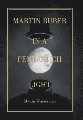 Martin Buber in a Pentastich Light