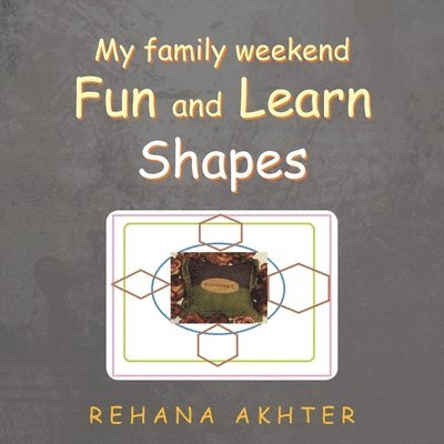 My Family Weekend Fun and Learn Shapes 1