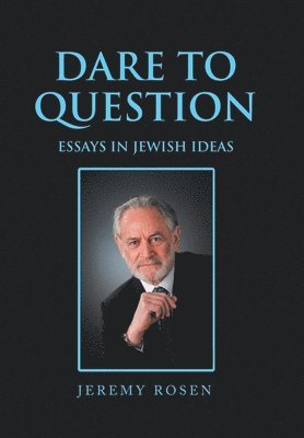 Jeremy Rosen - Dare to Question, Inbunden