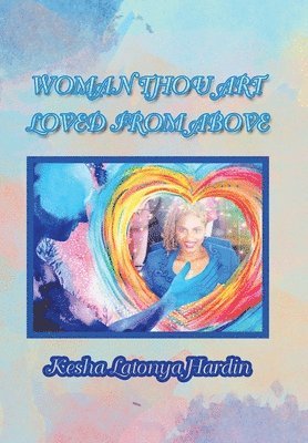 Woman Thou Art Loved from Above 1