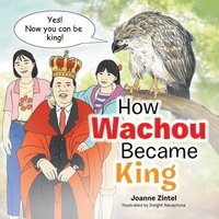 bokomslag How Wachou Became King