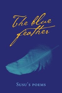 bokomslag The Blue Feather