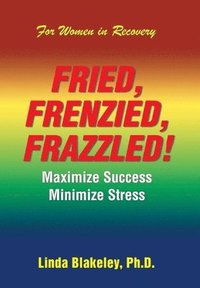 bokomslag Fried, Frenzied, Frazzled!
