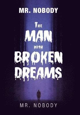 Mr. Nobody the Man with a Broken Dreams 1