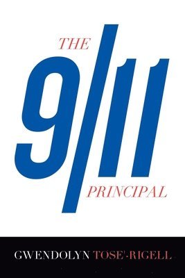 Gwendolyn Tose'-Rigell - 9/11 Principal, Häftad