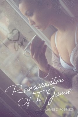 James C Robinson - Reincarnation of Ti'Janae, Häftad