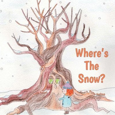 Payton Huebsch - Where's the Snow?, Häftad