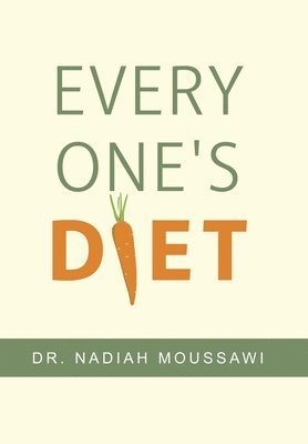 Nadiah Moussawi, Dr. Nadiah Moussawi - Every One's Diet, Inbunden