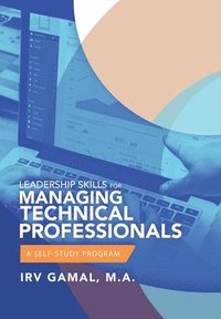 bokomslag Leadership Skills for Managing Technical Professionals