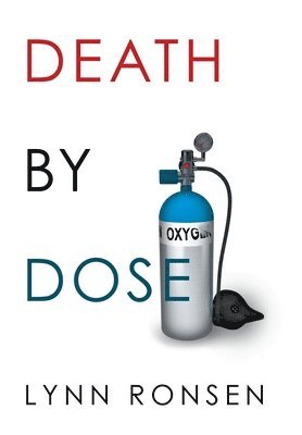 Lynn Ronsen - Death by Dose, Inbunden