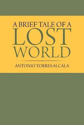 A Brief Tale of a Lost World 1