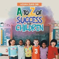 bokomslag A to Z of Success for Children