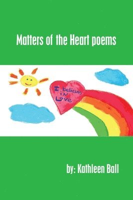 Matters of the Heart Poems 1