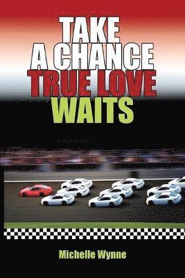 Take a Chance True Love Waits 1