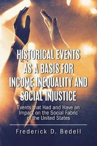 bokomslag Historical Events as a Basis for Income Inequality and Social Injustice