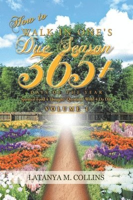 How to Walk in One's Due Season 365+ Days of the Year 1